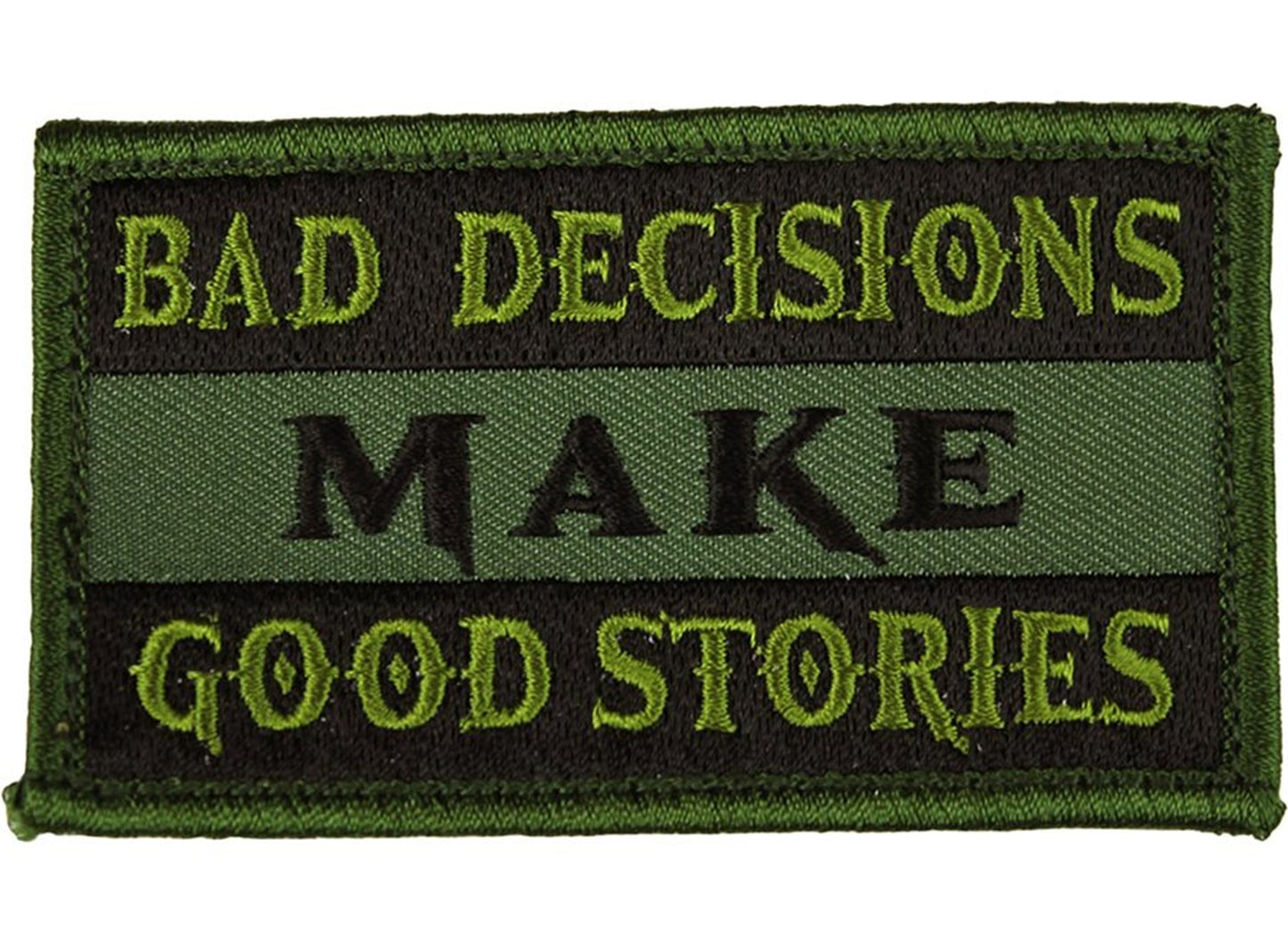 Bad Decisions Make Good Stories 2" x 3.5" Hook & Loop 2 Piece OD Green Patch