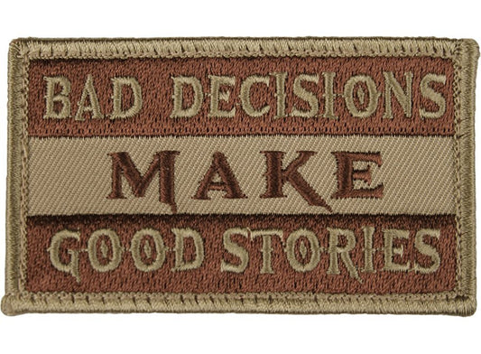 Bad Decisions Make Good Stories 2" x 3.5" Hook & Loop 2 Piece Coyote Brown Patch