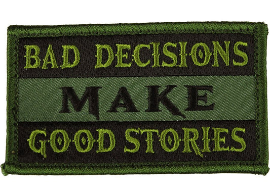 Bad Decisions Make Good Stories 2" x 3.5" Hook & Loop 2 Piece OD Green Patch